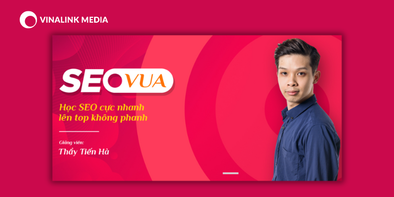 Khóa học SEO Vua tại Vinalink 